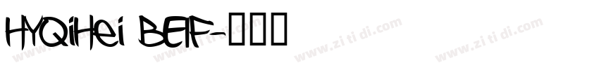 HYQiHei BEIF字体转换